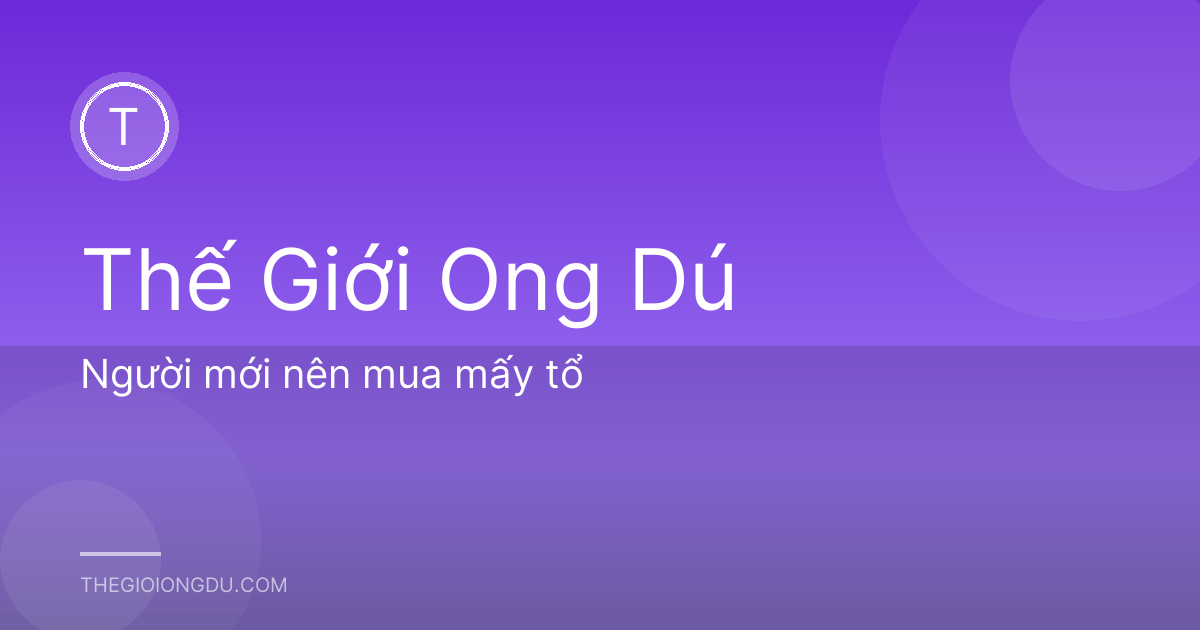 Người mới nên mua mấy tổ